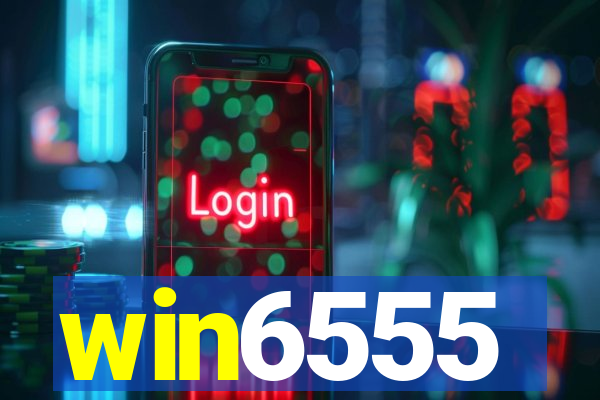 win6555