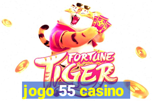 jogo 55 casino