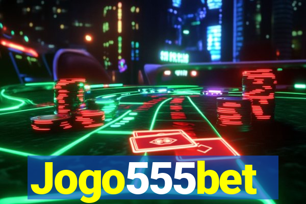Jogo555bet