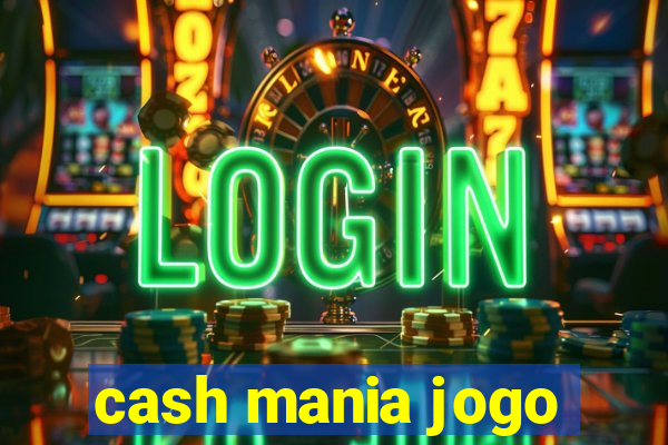 cash mania jogo