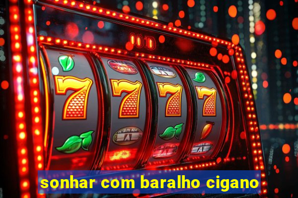 sonhar com baralho cigano