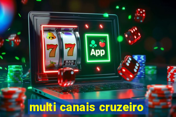 multi canais cruzeiro