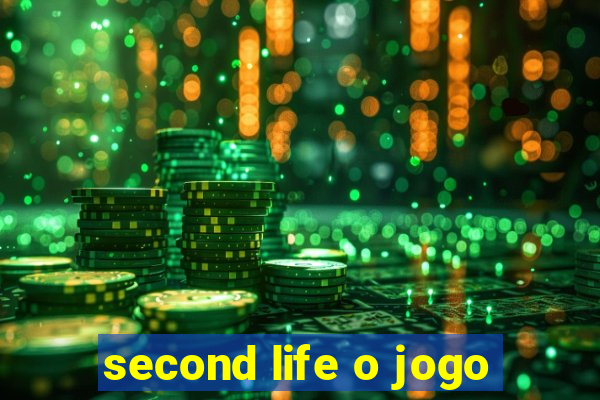second life o jogo