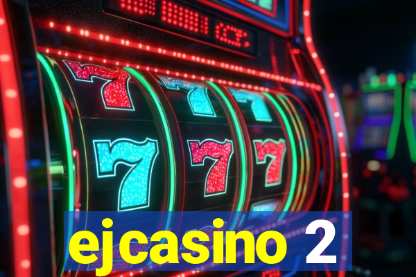 ejcasino 2
