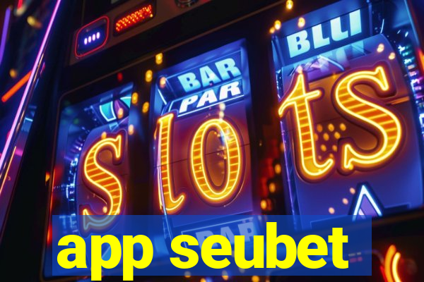 app seubet