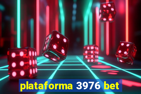 plataforma 3976 bet