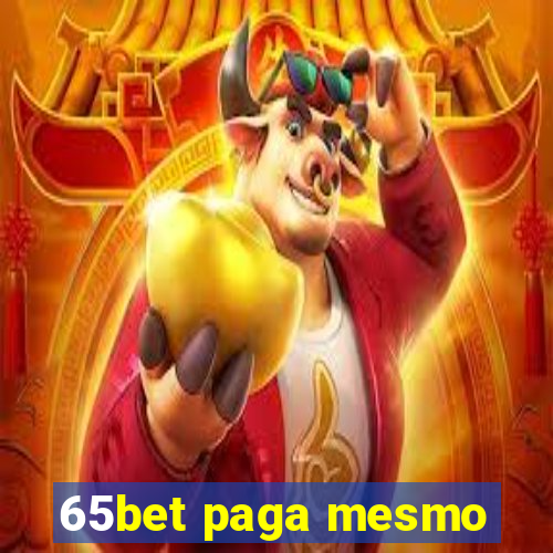 65bet paga mesmo