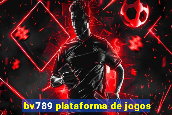bv789 plataforma de jogos