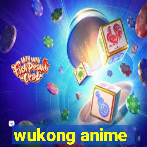 wukong anime