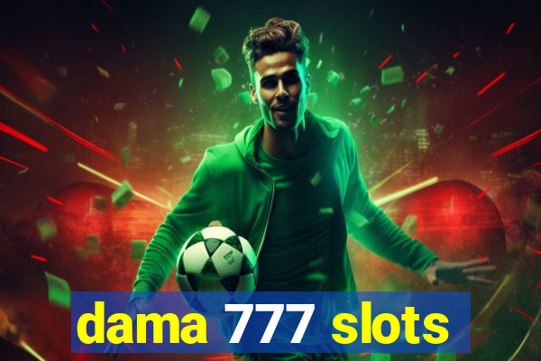 dama 777 slots