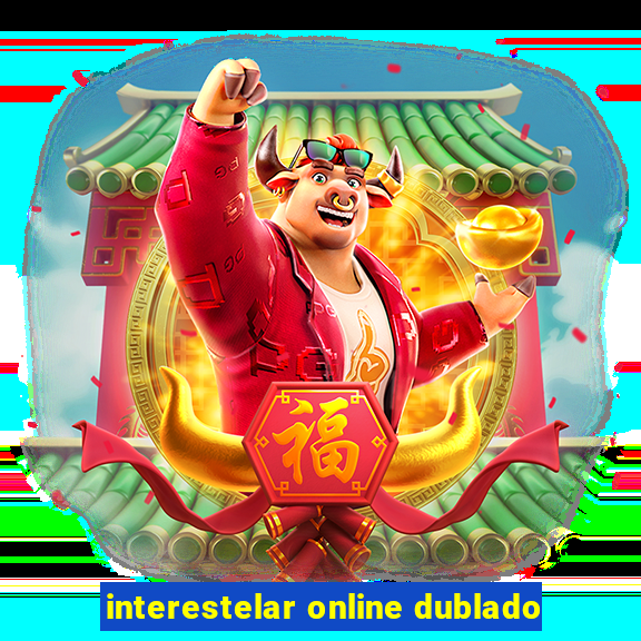 interestelar online dublado