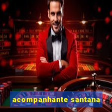 acompanhante santana