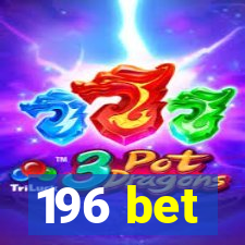 196 bet