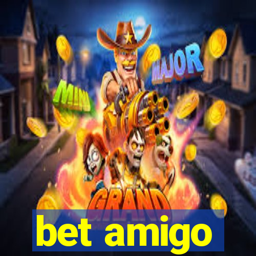 bet amigo
