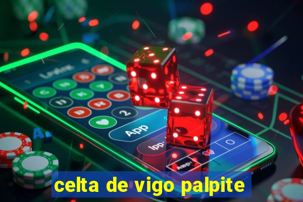 celta de vigo palpite
