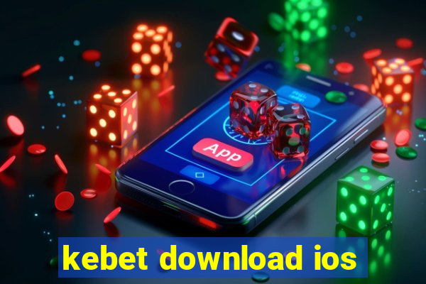 kebet download ios