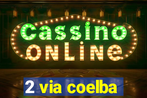 2 via coelba