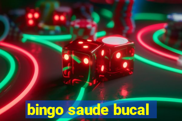 bingo saude bucal