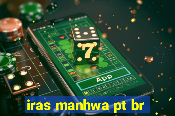 iras manhwa pt br