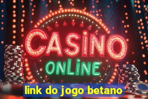 link do jogo betano
