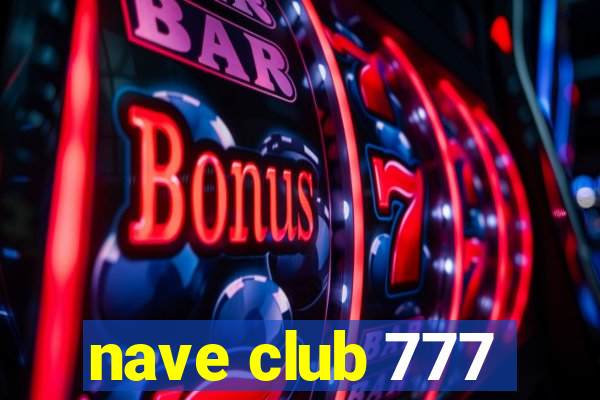 nave club 777