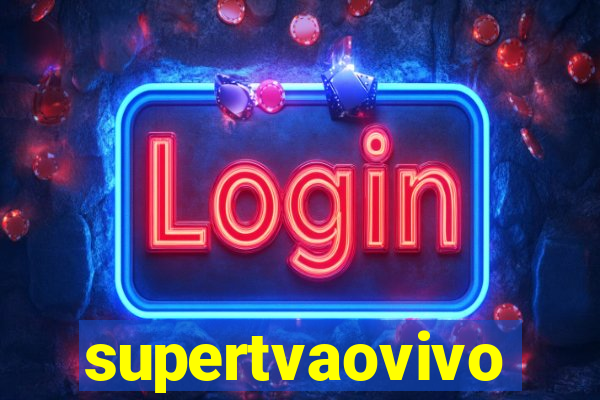 supertvaovivo