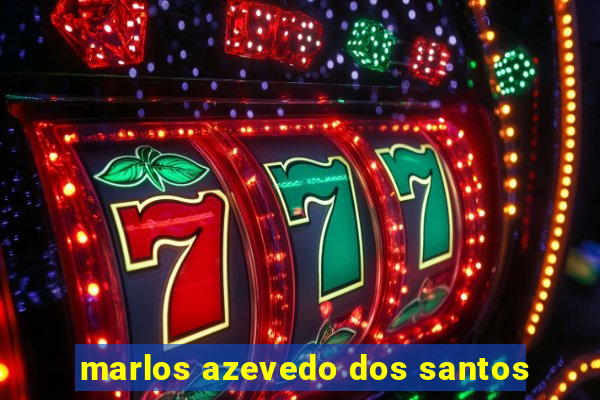 marlos azevedo dos santos