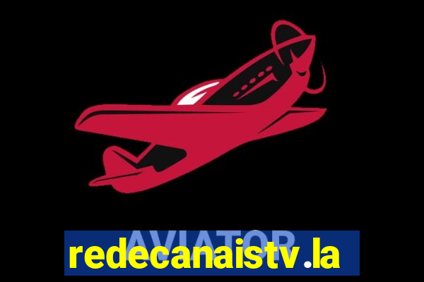 redecanaistv.la