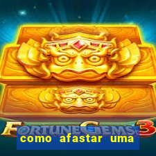 como afastar uma pessoa da vida do meu filho