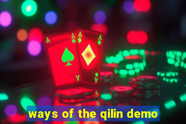 ways of the qilin demo