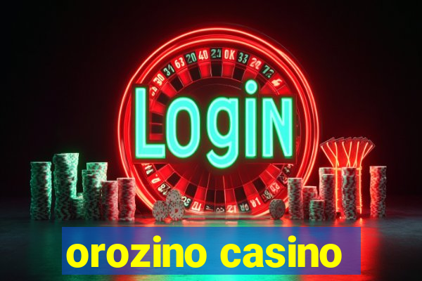 orozino casino