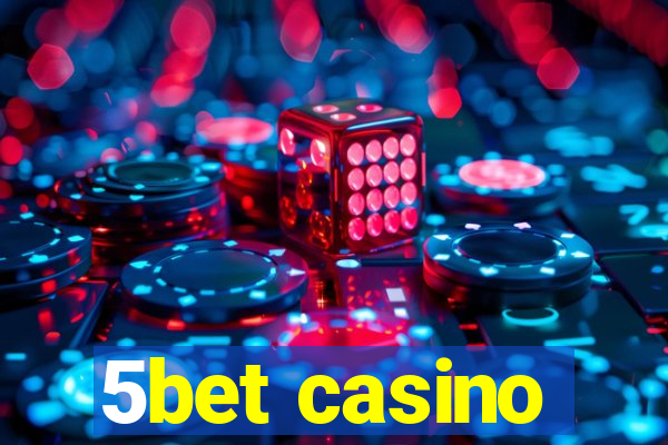 5bet casino