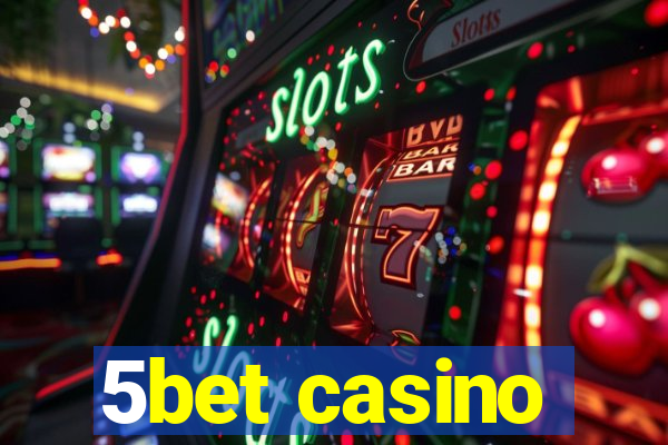 5bet casino