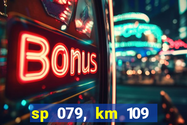 sp 079, km 109 metros 800