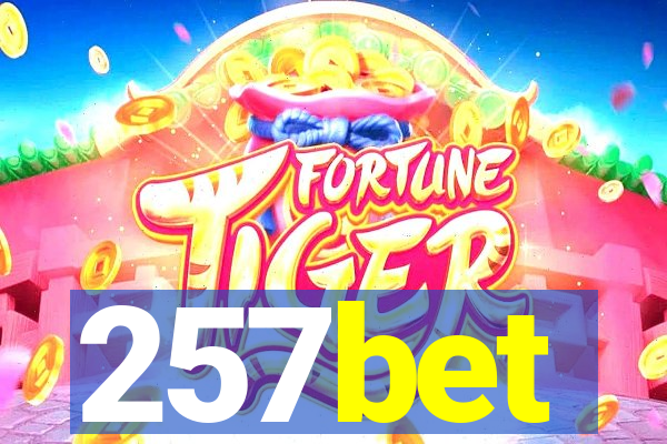 257bet