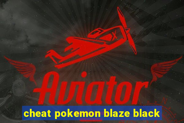 cheat pokemon blaze black