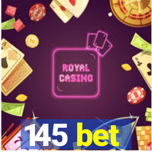 145 bet