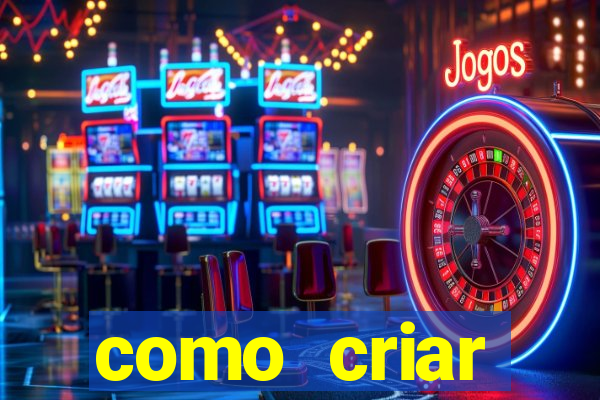 como criar plataforma do tigre