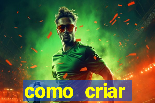 como criar plataforma do tigre