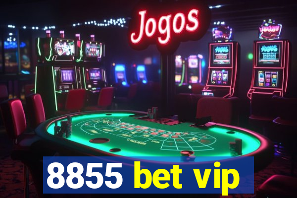 8855 bet vip