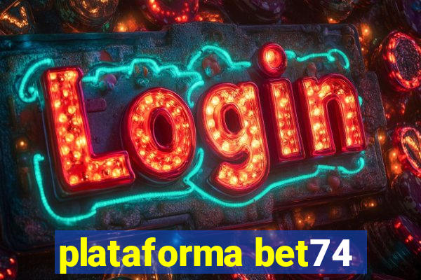plataforma bet74