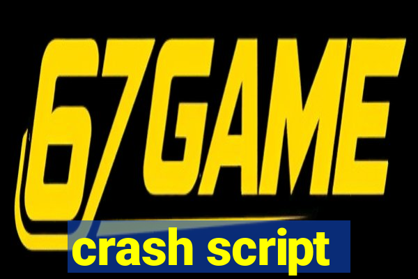 crash script
