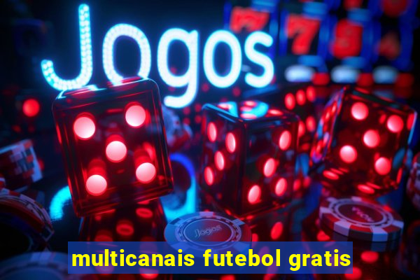 multicanais futebol gratis