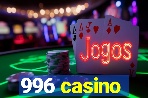 996 casino
