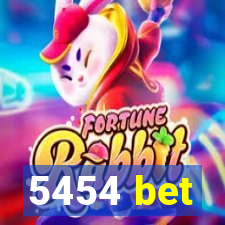 5454 bet