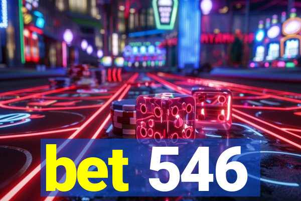 bet 546