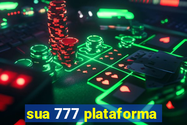 sua 777 plataforma