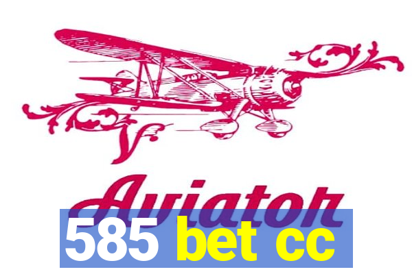 585 bet cc