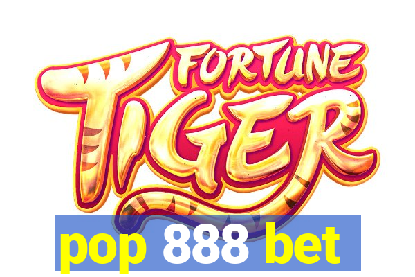 pop 888 bet