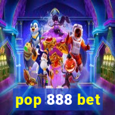 pop 888 bet